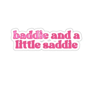 Baddie and A Little Saddie Kiss-Cut Sticker