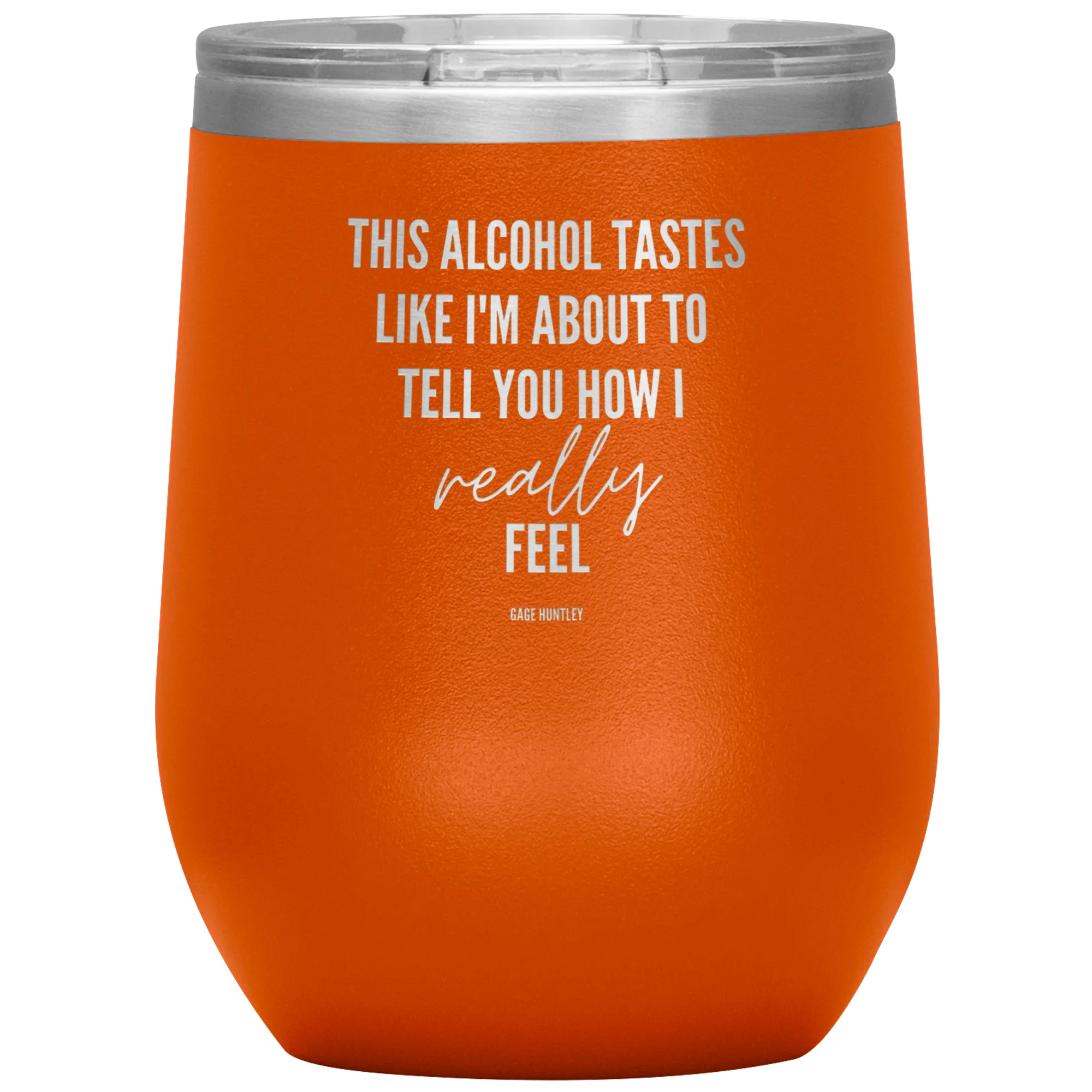 How I Really Feel- Wine Tumbler