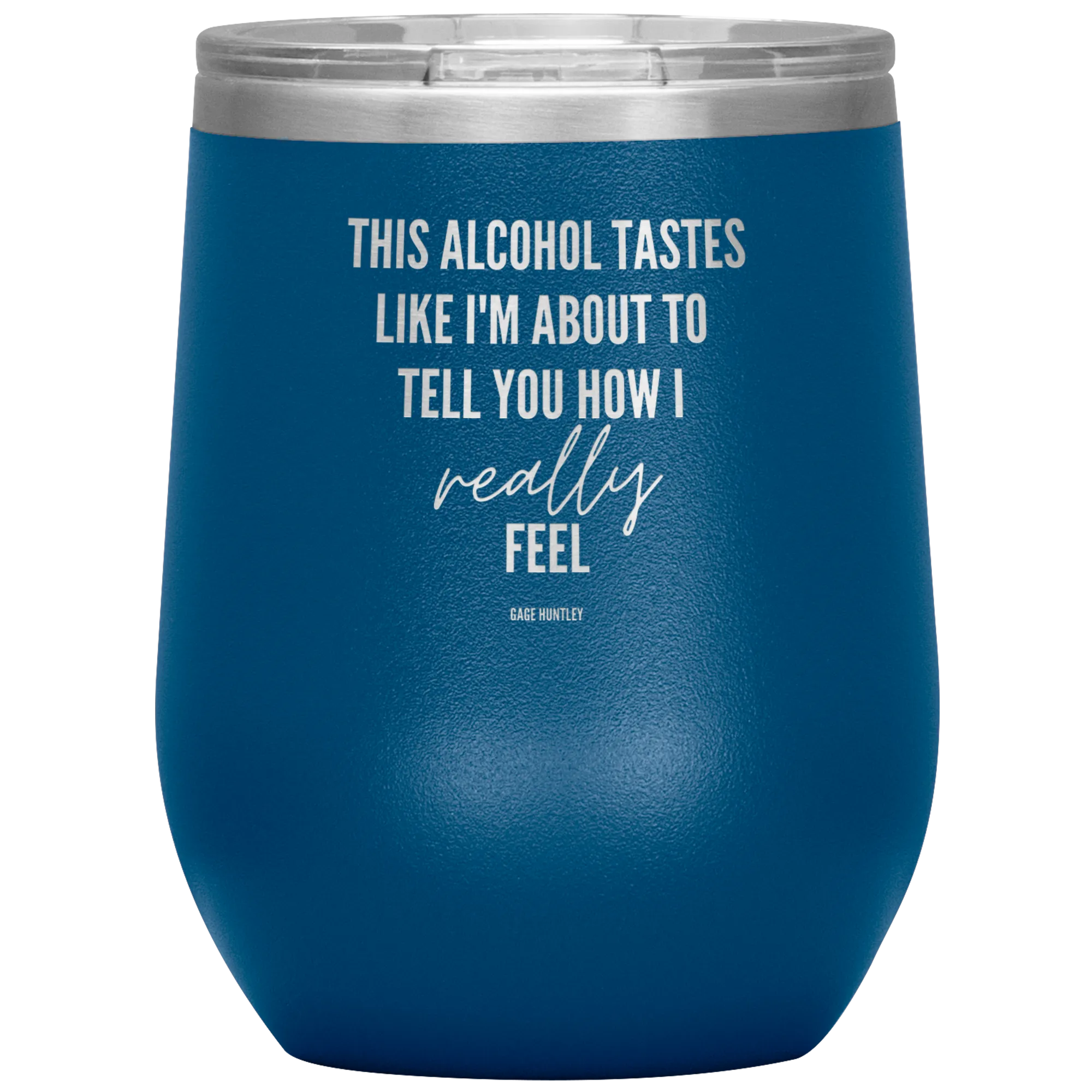 How I Really Feel- Wine Tumbler