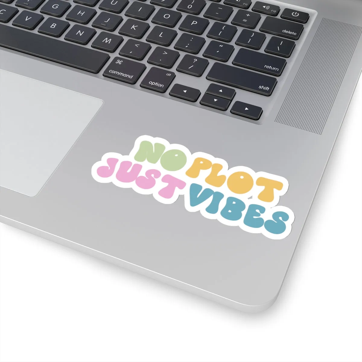 No Plot, Just Vibes Kiss-Cut Sticker